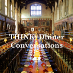 THINK: Dinner Conversations in Oxford